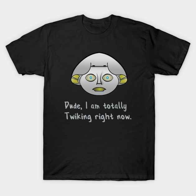 Totally Twiking right now. T-Shirt by GeekGiftGallery